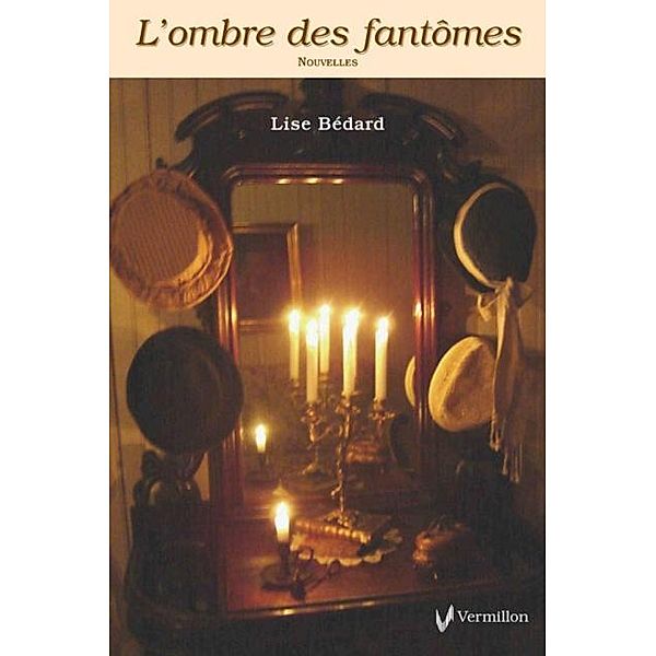 L'ombre des fantomes, Lise Bedard