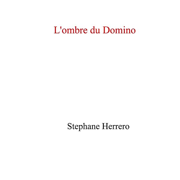 L'Ombre du Domino, Herrero Stephane Herrero