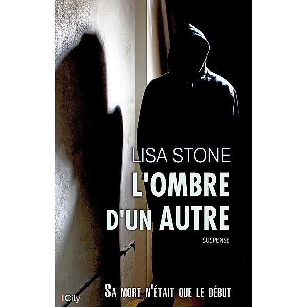 L'ombre d'un autre, Lisa Stone