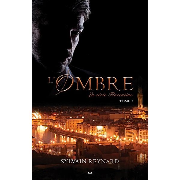 L'ombre / Florentine, Reynard Sylvain Reynard