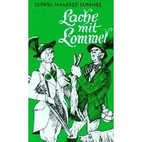 Lommel, L: Lache mit Lommel, Ludwig Manfred Lommel