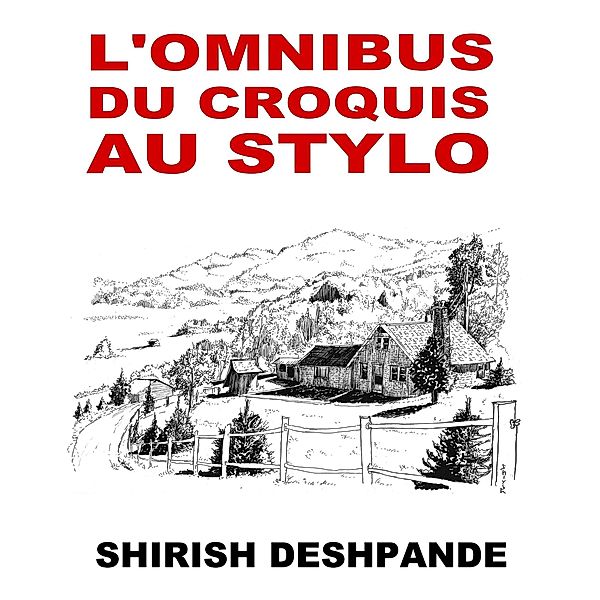 L'omnibus du croquis au stylo, Shirish Deshpande