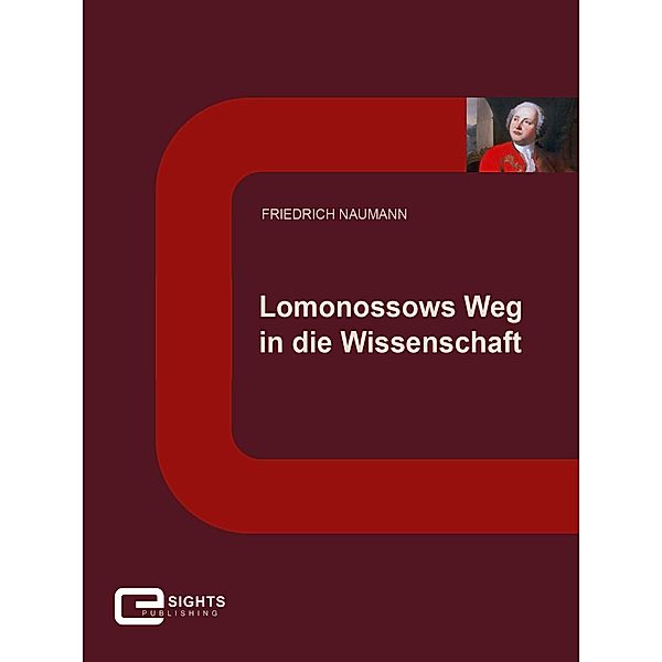 Lomonossows Weg in die Wissenschaft, Friedrich Naumann