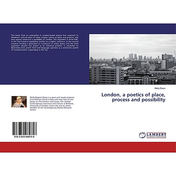 London, a poetics of place, process and possibility, Molly Dixon