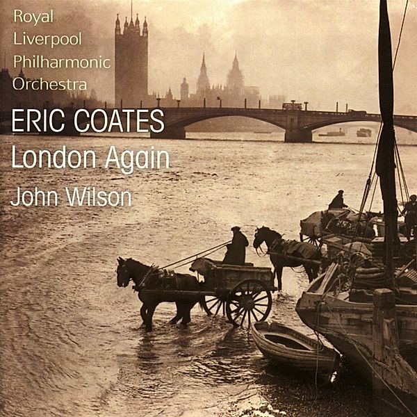 London Again-Suites For Orchestra, John Coates, Rlpo