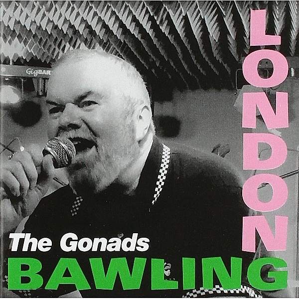 London Bawling, Gonads