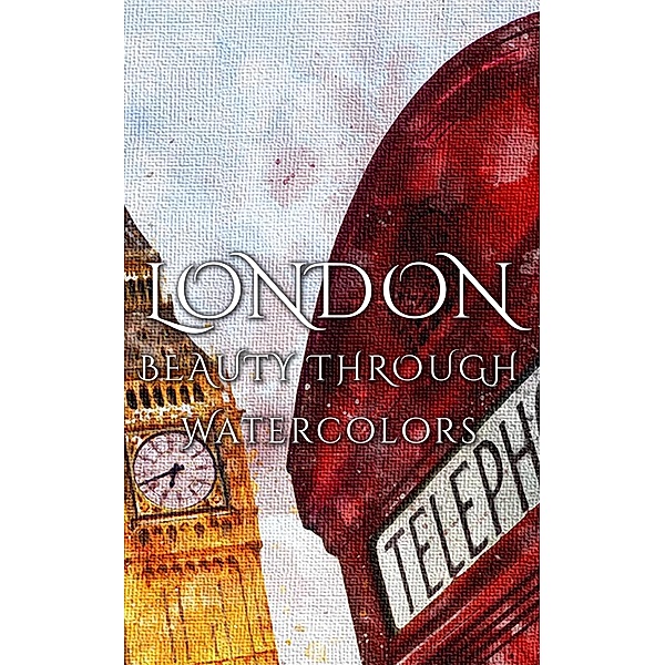 London Beauty Through Watercolors, Daniyal Martina