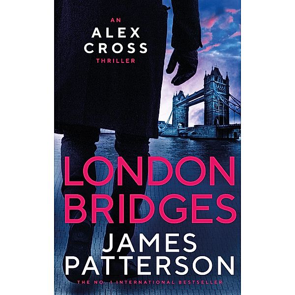 London Bridges / Alex Cross Bd.10, James Patterson