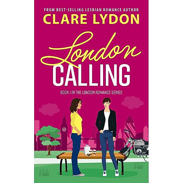 London Calling (London Romance, #1) / London Romance, Clare Lydon