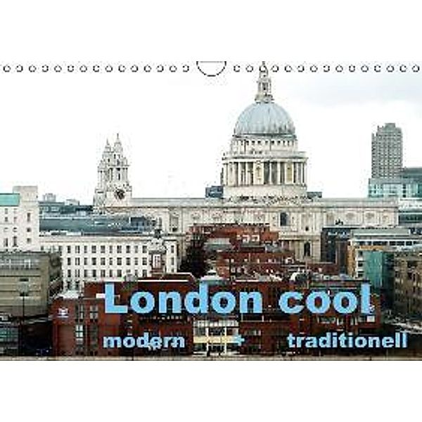 London cool - modern + traditionell (Wandkalender 2015 DIN A4 quer), Nikolaus Brauße