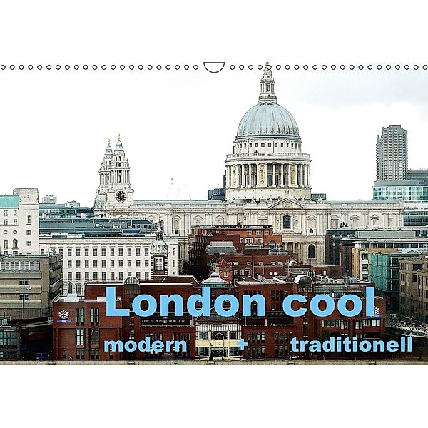 London cool - modern + traditionell (Wandkalender 2018 DIN A3 quer), Nbs