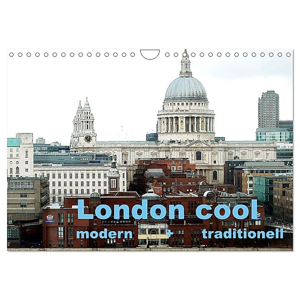 London cool - modern + traditionell (Wandkalender 2024 DIN A4 quer), CALVENDO Monatskalender, Nbs