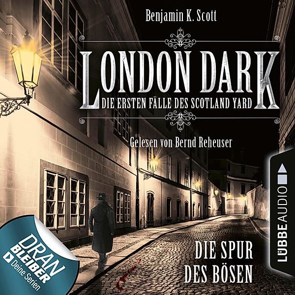 London Dark - 3 - Die Spur des Bösen, Benjamin K. Scott