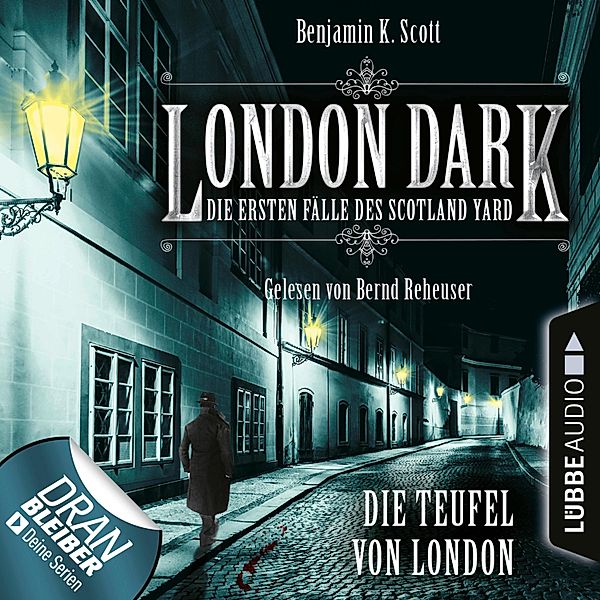 London Dark - 4 - Die Teufel von London, Benjamin K. Scott