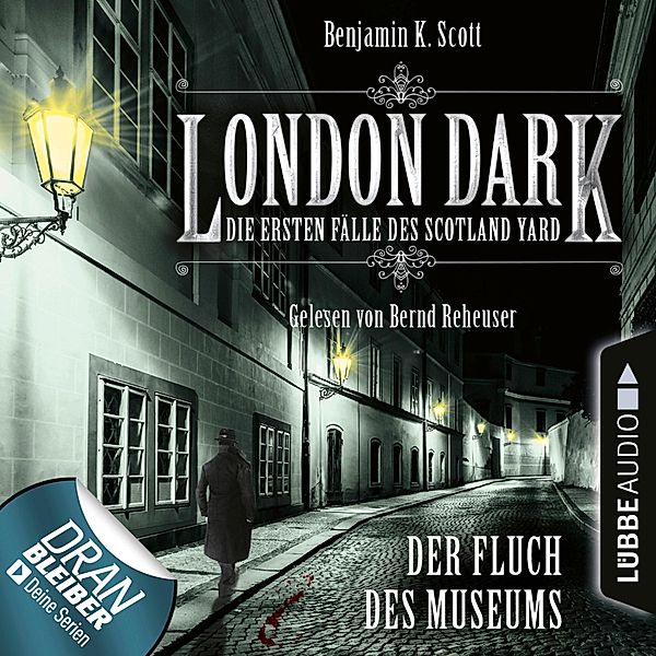 London Dark - 6 - Der Fluch des Museums, Benjamin K. Scott