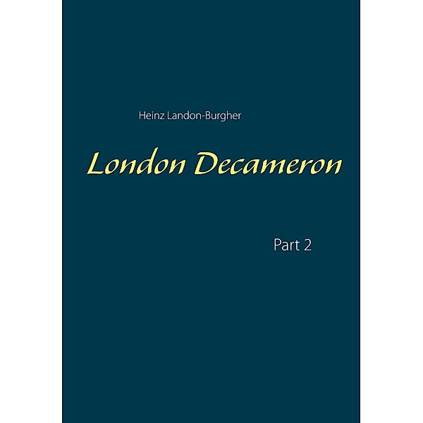 London Decameron, Heinz Landon-Burgher