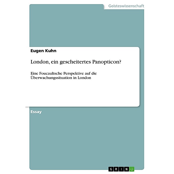 London, ein gescheitertes Panopticon?, Eugen Kuhn