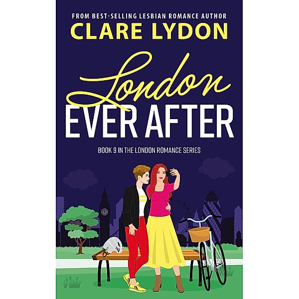 London Ever After (London Romance, #9) / London Romance, Clare Lydon