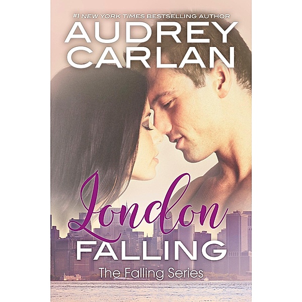 London Falling / The Falling Series Bd.2, Audrey Carlan