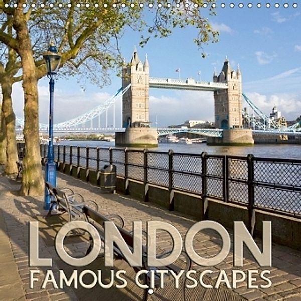 LONDON Famous Cityscapes (Wall Calendar 2017 300 × 300 mm Square), Melanie Viola