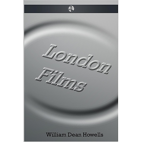 London Films, William Dean Howells