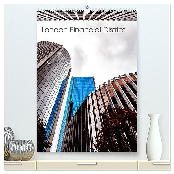 London Financial District (hochwertiger Premium Wandkalender 2024 DIN A2 hoch), Kunstdruck in Hochglanz, Björn Reiss