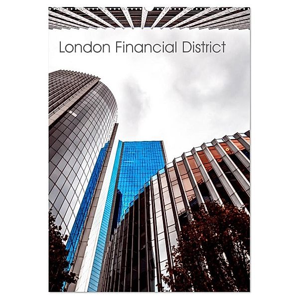 London Financial District (Wandkalender 2024 DIN A2 hoch), CALVENDO Monatskalender, Björn Reiss