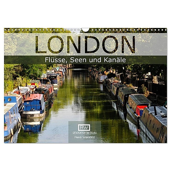 London - Flüsse, Seen und Kanäle (Wandkalender 2024 DIN A3 quer), CALVENDO Monatskalender, René Wersand