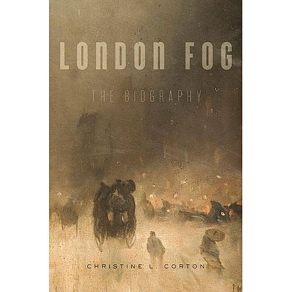 London Fog, Christine L. Corton