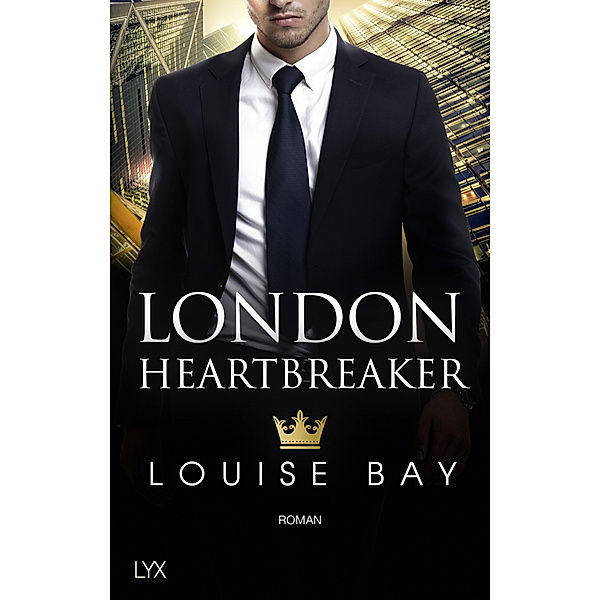London Heartbreaker / Kings of London Bd.4, Louise Bay