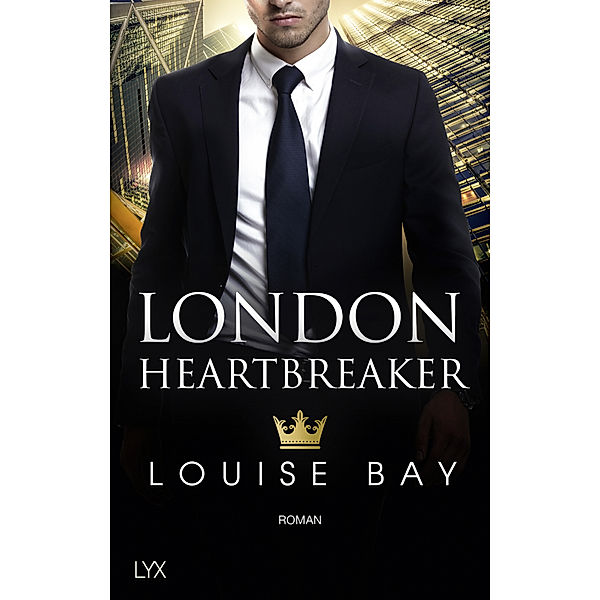 London Heartbreaker / Kings of London Bd.4, Louise Bay
