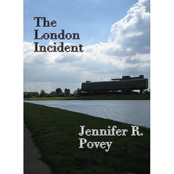 London Incident / Jennifer R. Povey, Jennifer R. Povey