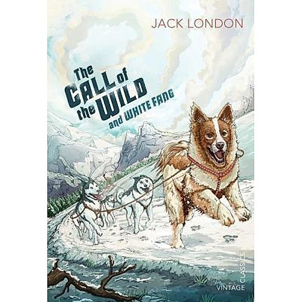 London, J: Call of the Wild and White Fang, Jack London