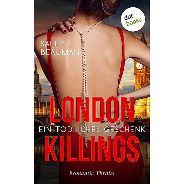 London Killings - Ein tödliches Geschenk / Journalists Bd.1, Sally Beauman