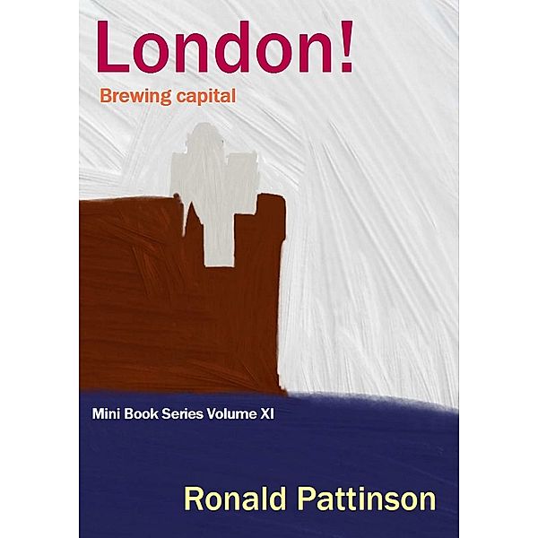 London! : Mini Book Series Volume XI, Ronald Pattinson
