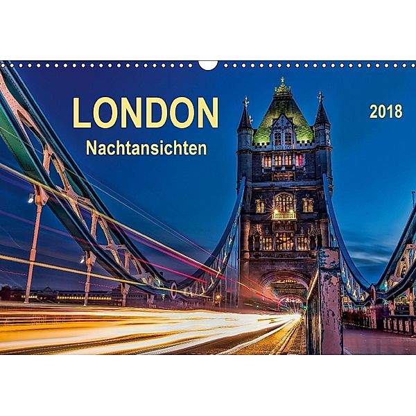 London - Nachtansichten (Wandkalender 2018 DIN A3 quer) Dieser erfolgreiche Kalender wurde dieses Jahr mit gleichen Bild, Peter Roder