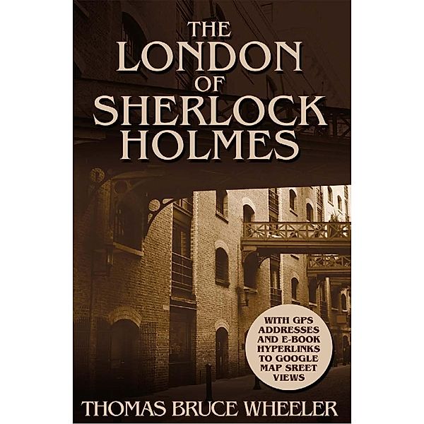 London of Sherlock Holmes, Thomas Bruce Wheeler