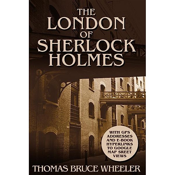 London of Sherlock Holmes, Thomas Bruce Wheeler