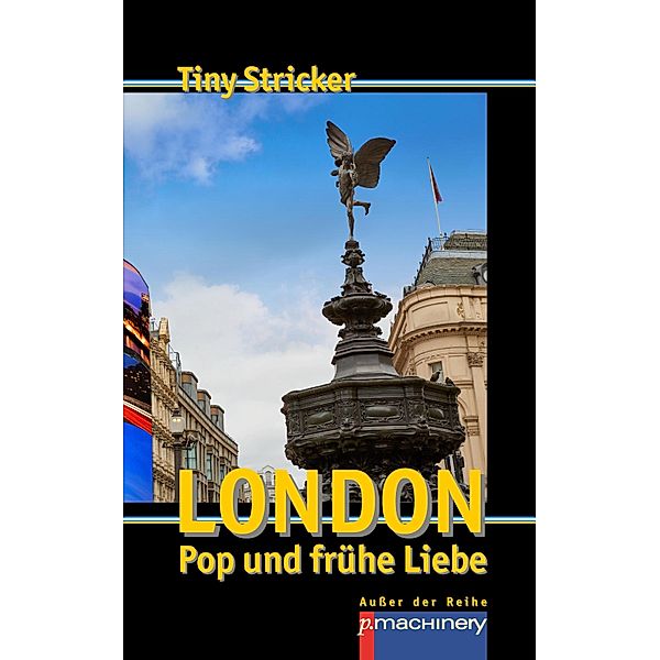 London, Pop und frühe Liebe, Tiny Stricker