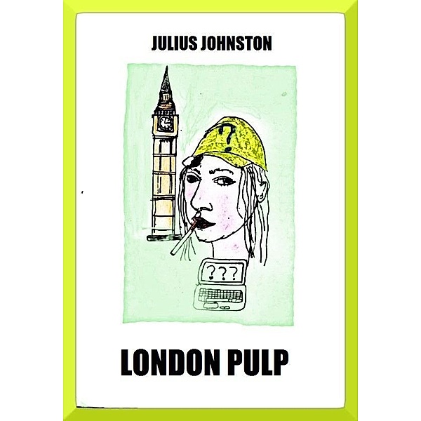 London Pulp / Julius Johnston, Julius Johnston