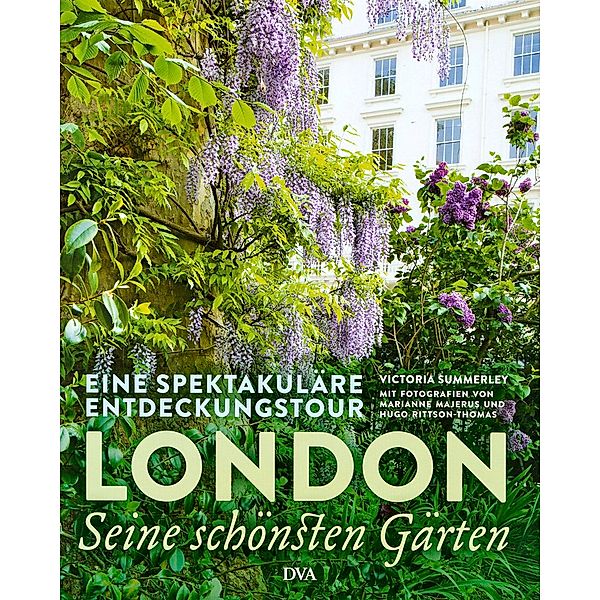 London - seine schönsten Gärten, Victoria Summerley