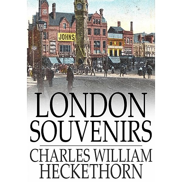 London Souvenirs / The Floating Press, Charles William Heckethorn