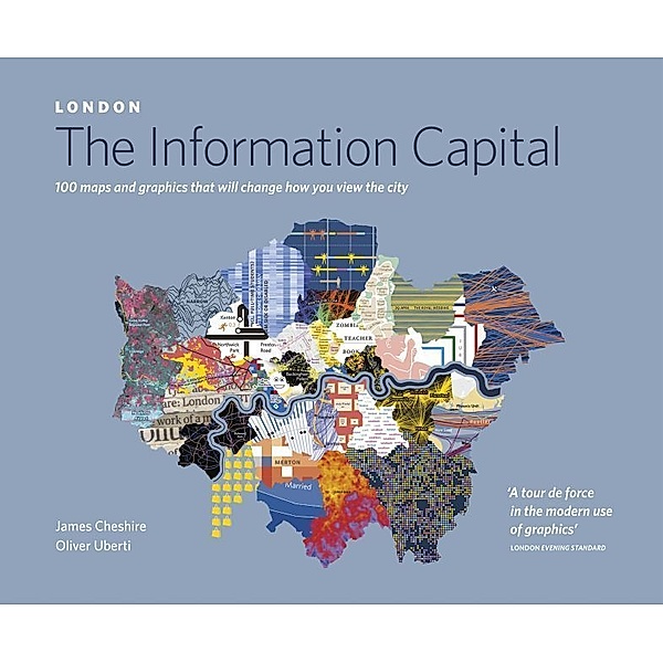 London - The Information Capital, James Cheshire, Oliver Uberti