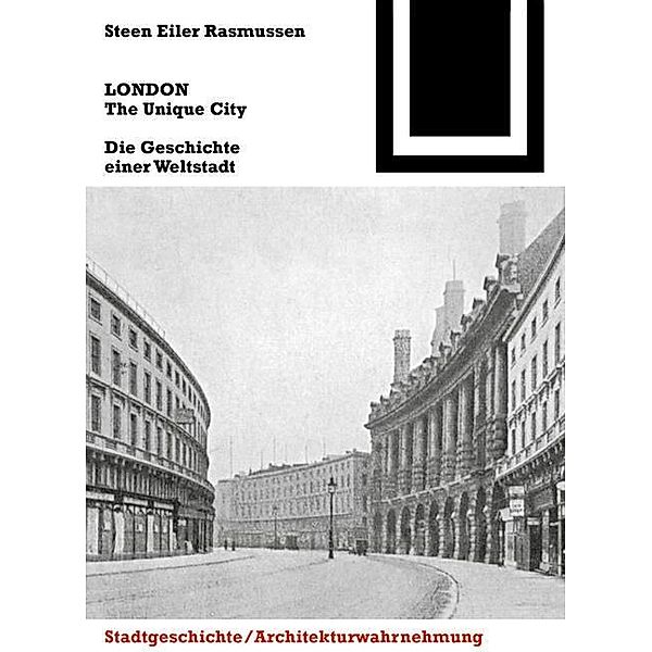 LONDON. The Unique City / Bauwelt Fundamente Bd.149, Steen Eiler Rasmussen