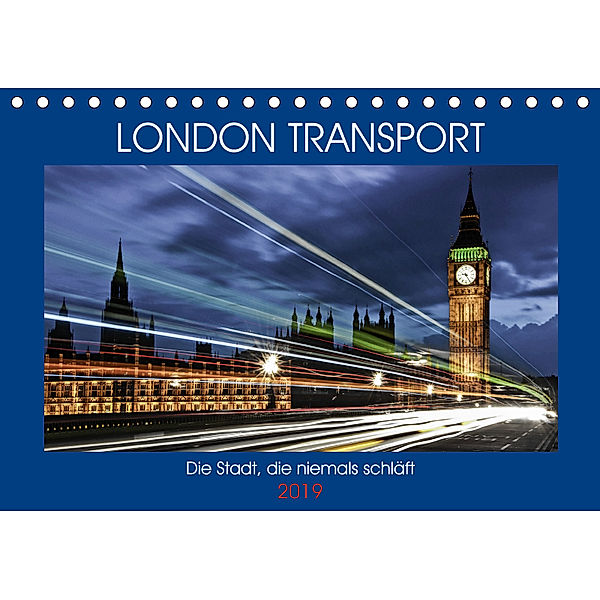London Transport - Die Stadt, die niemals schläft (Tischkalender 2019 DIN A5 quer), Boris Robert