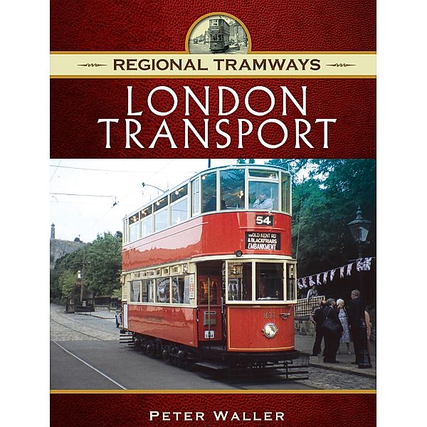 London Transport / Regional Tramways, Peter Waller