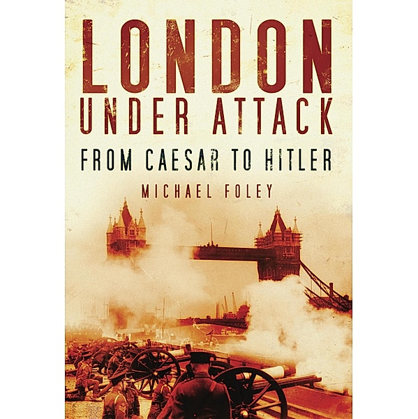 London Under Attack, Michael Foley