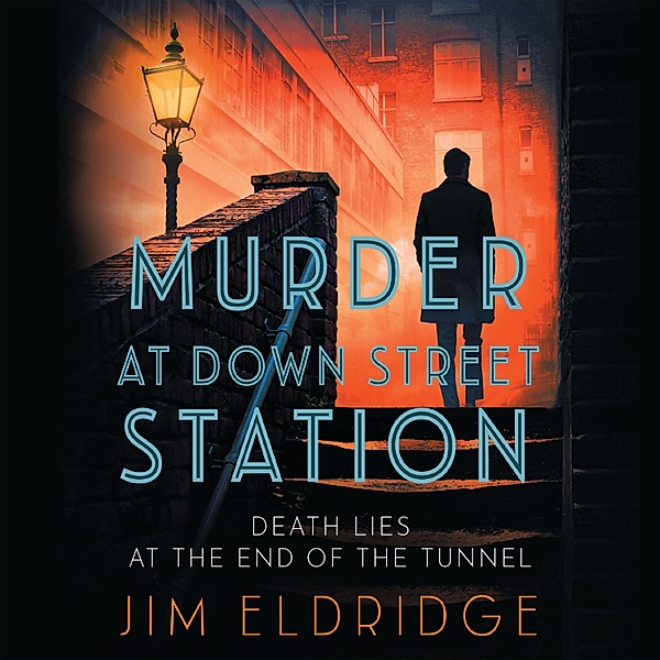 London Underground Mysteries - 2 - Murder at Down Street Station, Jim Eldridge