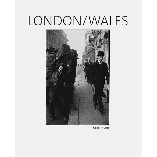 London /Wales, Robert Frank