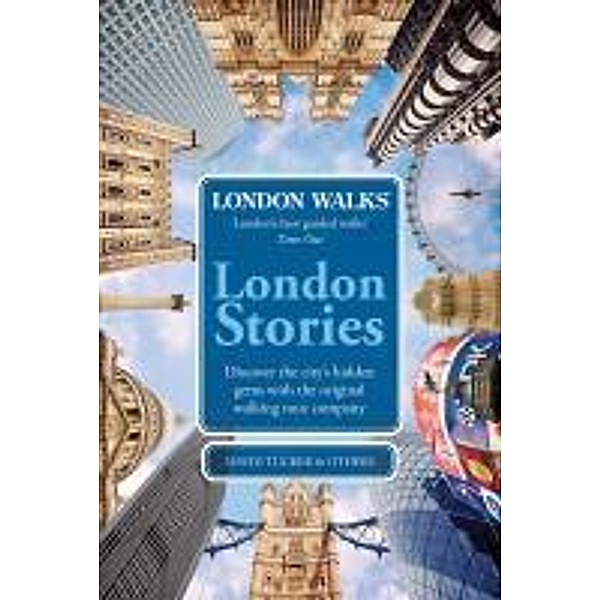 London Walks: London Stories, David Tucker